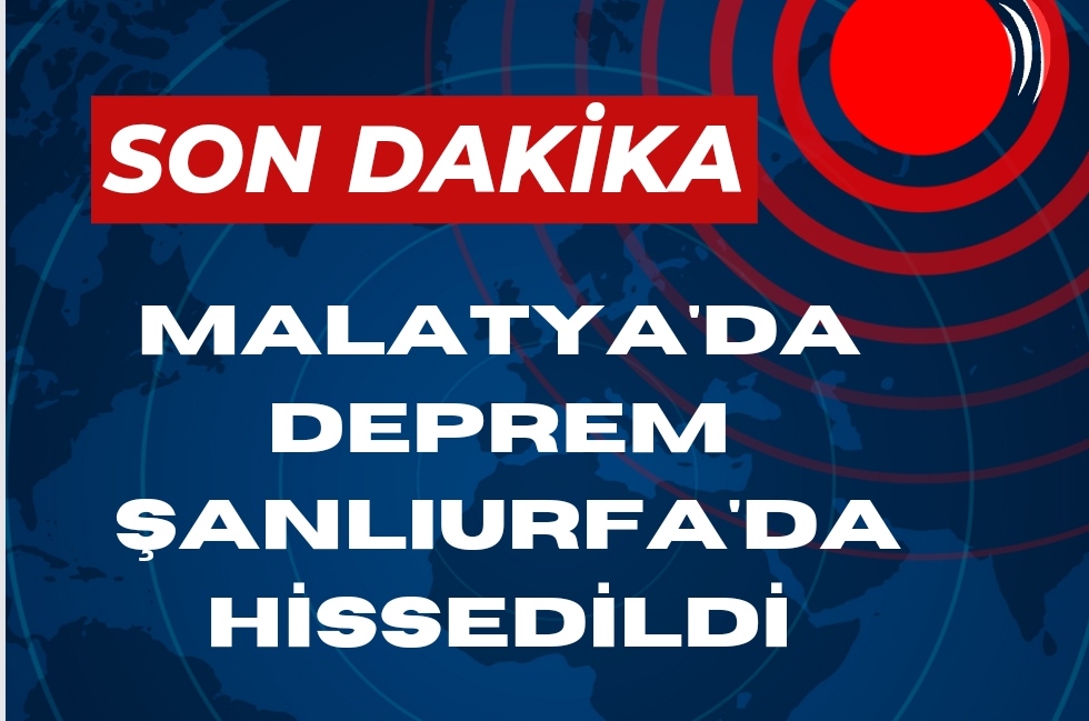 Malatya'daki Deprem Şanlıurfa'da Hissedildi