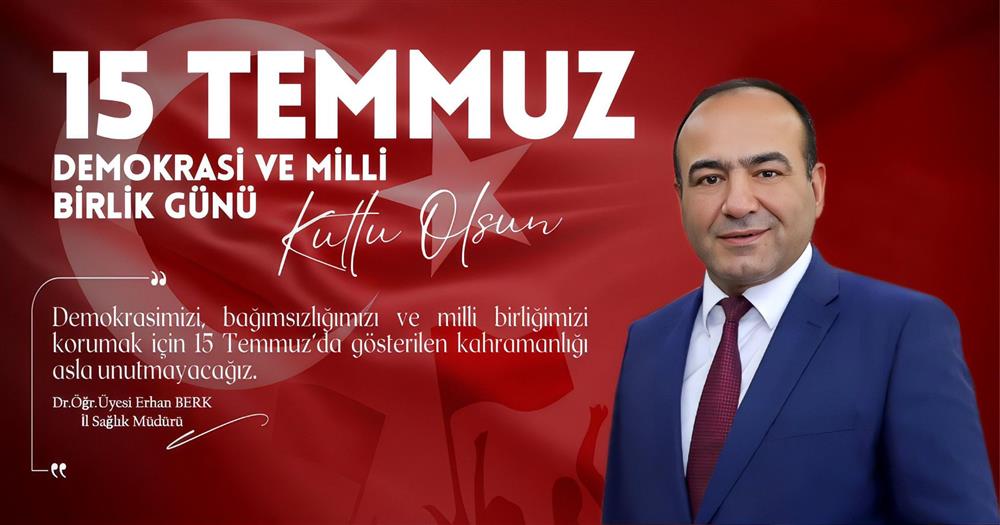 Urfa Sağlık Müdüründen 15 Temmuz Mesajı